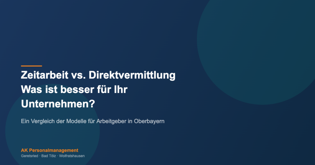 Zeitarbeit oder Direktvermittlung — Welches Modell passt zu Ihrem Unternehmen?